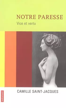 Couverture du produit · Notre paresse : Vice et vertu