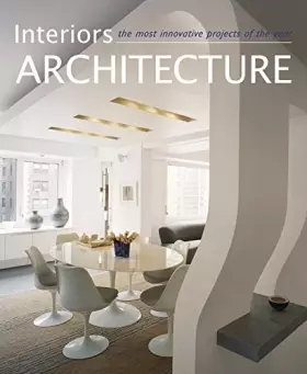 Couverture du produit · Interiors Architecture: The Most Innovative Projects of the Year, édition en langue anglaise