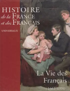 Couverture du produit · Histoire de la France et des Français, La vie des Français de 1661-1880