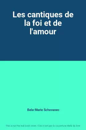 Couverture du produit · Les cantiques de la foi et de l'amour