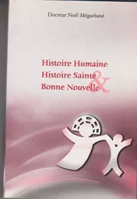 Couverture du produit · Histoire humaine, histoire sainte & bonne nouvelle