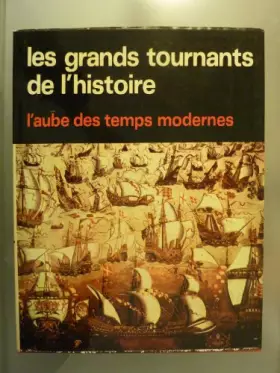Couverture du produit · L'Aube des temps modernes (Les Grands tournants de l'histoire)