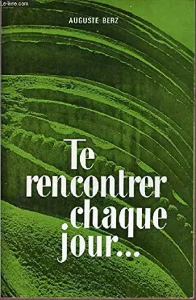 Couverture du produit · Te rencontrer chaque jour, tome 1: janvier-juin
