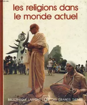 Couverture du produit · Les religions dans le monde actuel. bibliotheque laffont des grands themes n° 64