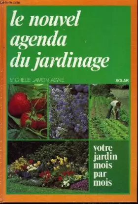 Couverture du produit · Le Nouvel agenda du jardinage