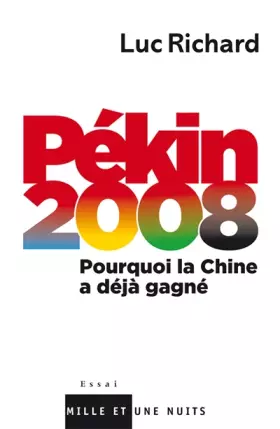 Couverture du produit · Pékin 2008 : Pourquoi la Chine a déjà gagné