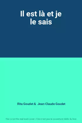 Couverture du produit · Il est là et je le sais