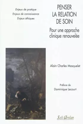 Couverture du produit · Penser la relation de soin - Pour une approche clinique renouvelée: Enjeux de pratique - Enjeux de connaissance - Enjeux éthiqu