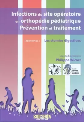 Couverture du produit · INFECTIONS AU SITE OPERATOIRE EN ORTHOPEDIE PEDIATRIQUE ET TRAITEMENT TABLE ROND