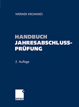 Couverture du produit · Handbuch Jahresabschlussprüfung: Ziele | Technik | Nachweise - Wegweiser zum sicheren Prüfungsurteil