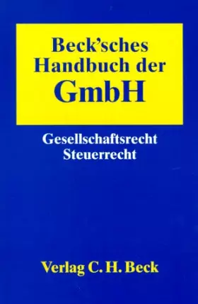 Couverture du produit · Beck`sches Handbuch der GmbH. Gesellschaftsrecht, Steuerrecht