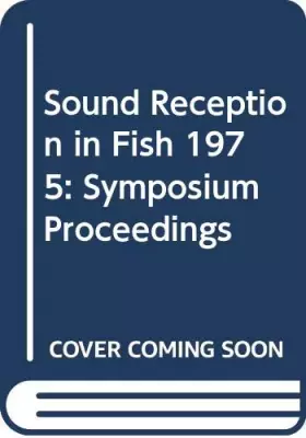 Couverture du produit · Sound Reception in Fish 1975: Symposium Proceedings