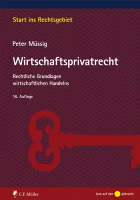 Couverture du produit · Wirtschaftsprivatrecht: Rechtliche Grundlagen wirtschaftlichen Handelns (Start ins Rechtsgebiet)