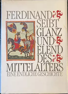 Couverture du produit · glanz_und_elend_des_mittelalters-eine_endliche_geschichte