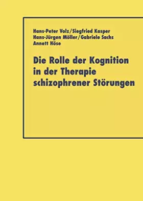 Couverture du produit · Die Rolle Der Kognition in Der Therapie Schizophrener Störungen