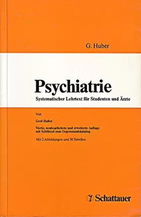 Couverture du produit · Psychiatrie: Systematischer Lehrtext für Studenten und Ärzte - Huber, Gerd