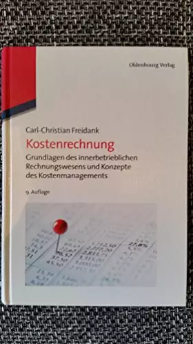 Couverture du produit · Kostenrechnung: Einführung in Die Begrifflichen, Theoretischen, Verrechnungstechnischen Sowie Planungs- Und Kontrollorientierte
