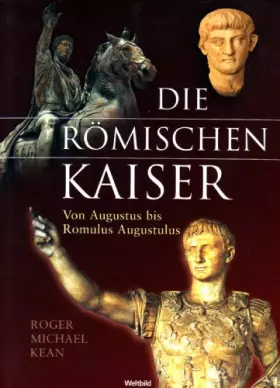 Couverture du produit · Die römischen Kaiser - Von Augustus bis Romulu Augustulus