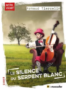 Couverture du produit · Le silence du serpent blanc