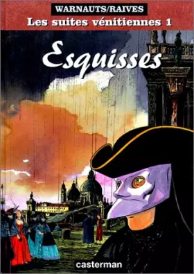 Couverture du produit · Les Suites vénitiennes, Tome 1 : Esquisses
