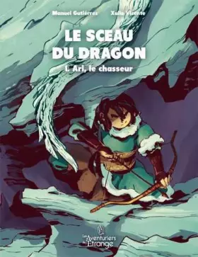 Couverture du produit · Le sceau du dragon T01 Ari le chasseur