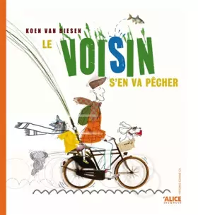 Couverture du produit · Le Voisin s'en va pêcher