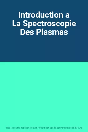 Couverture du produit · Introduction a La Spectroscopie Des Plasmas