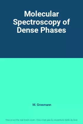 Couverture du produit · Molecular Spectroscopy of Dense Phases