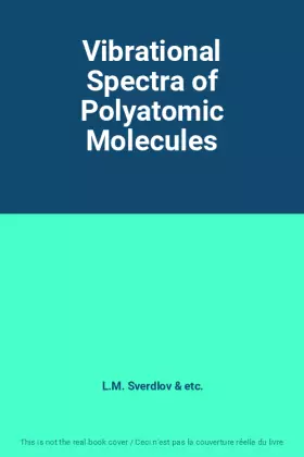 Couverture du produit · Vibrational Spectra of Polyatomic Molecules