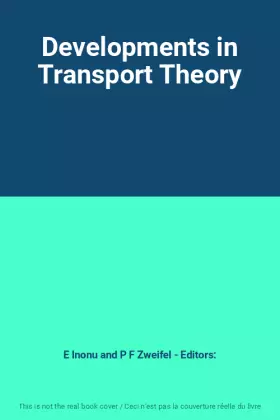 Couverture du produit · Developments in Transport Theory