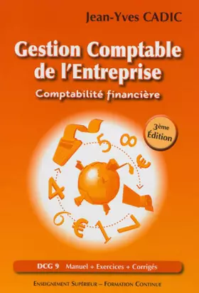 Couverture du produit · Gestion comptable de l'entreprise : Comptabilité financière, DCG9 : manuel + exercices + corrigés, enseignement supérieur, form