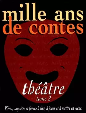 Couverture du produit · MILLE ANS DE CONTES. Théâtre, Tome 2