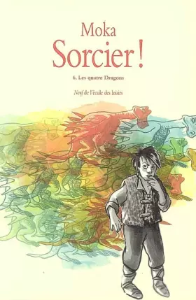 Couverture du produit · Sorcier !, Tome 6 : Les quatre dragons