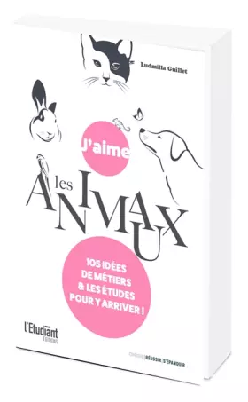 Couverture du produit · J'aime les animaux - 105 idées de métiers & les études pour y arriver !