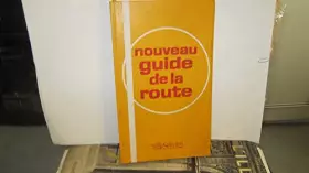 Couverture du produit · Nouveau guide de la route - France,Belgique,Suisse