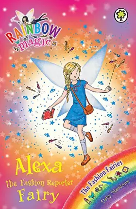 Couverture du produit · Alexa the Fashion Reporter Fairy: The Fashion Fairies Book 4