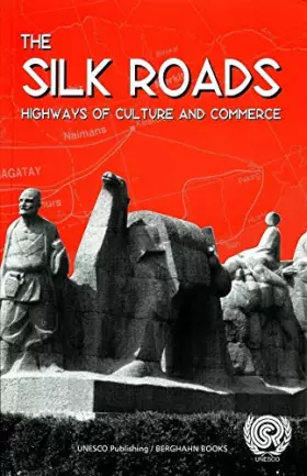 Couverture du produit · the silk roads highways of culture and commerce