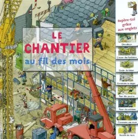Couverture du produit · La chantier : Au fil des mois