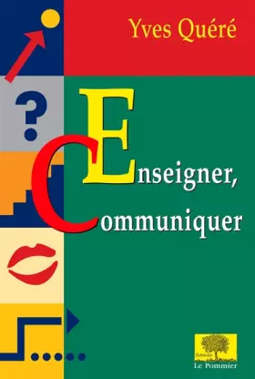 Couverture du produit · Enseigner, communiquer : Un art, ou un métier ?