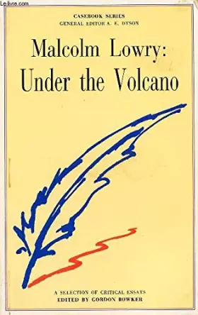 Couverture du produit · Malcolm Lowry: "Under the Volcano" - A Selection of Critical Essays