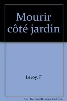 Couverture du produit · Mourir côté jardin