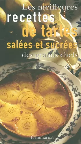 Couverture du produit · Les Meilleures Recettes de tartes salées et sucrées des grands chefs
