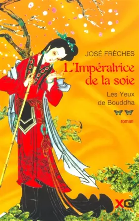 Couverture du produit · L'Impératrice de la soie, tome 2 : Les yeux de Bouddha