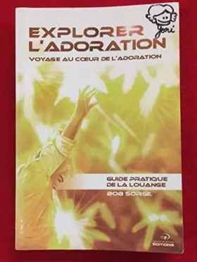 Couverture du produit · EXPLORER L'ADORATION