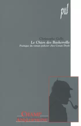 Couverture du produit · Le Chien des Baskerville: Poétique du roman policier chez Conan Doyle