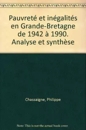 Couverture du produit · Pauvreté et inégalités en Grande-Bretagne de 1942 à 1990. Analyse et synthèse