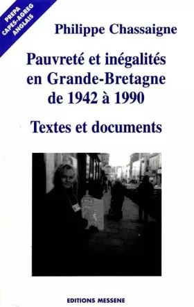 Couverture du produit · Pauvreté et inégalités en Grande-Bretagne de 1942 à 1990. Textes et documents