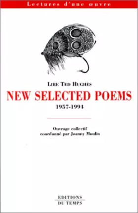 Couverture du produit · Lire Ted Hughes : New selected poems, 1957-1994