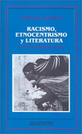 Couverture du produit · Racismo, Etnocentrismo Y Literatura: LA Novela Indigenista Andina