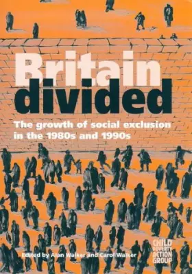 Couverture du produit · Britain Divided: Growth of Social Exclusion in the 1980's and 1990's (Poverty publication)